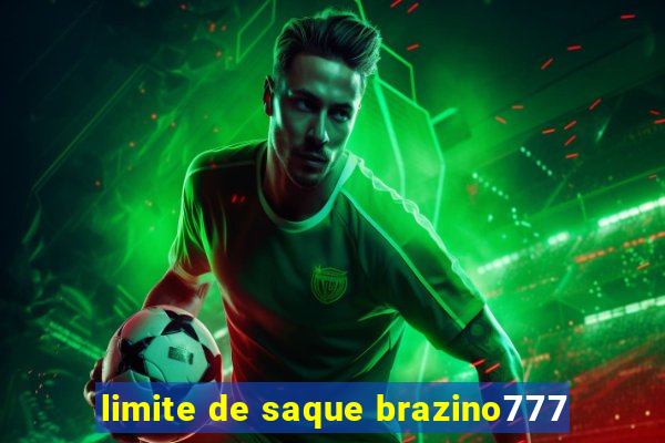 limite de saque brazino777